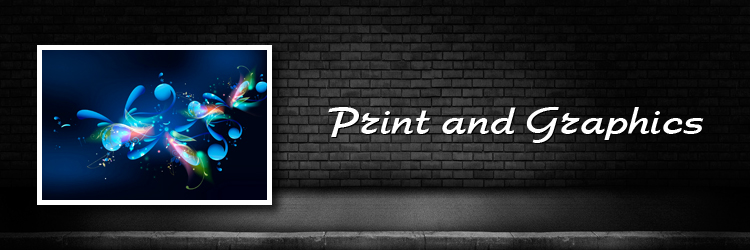 Print and Graphics Print and Graphics